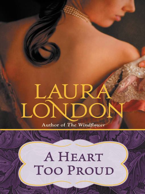 Title details for A Heart Too Proud by Laura London - Available